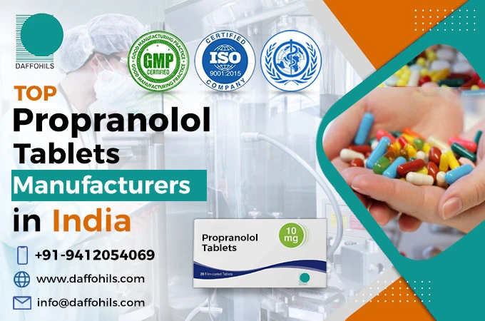 Propranolol tablet manufacturers in India | Daffohils Laboratories Pvt Ltd